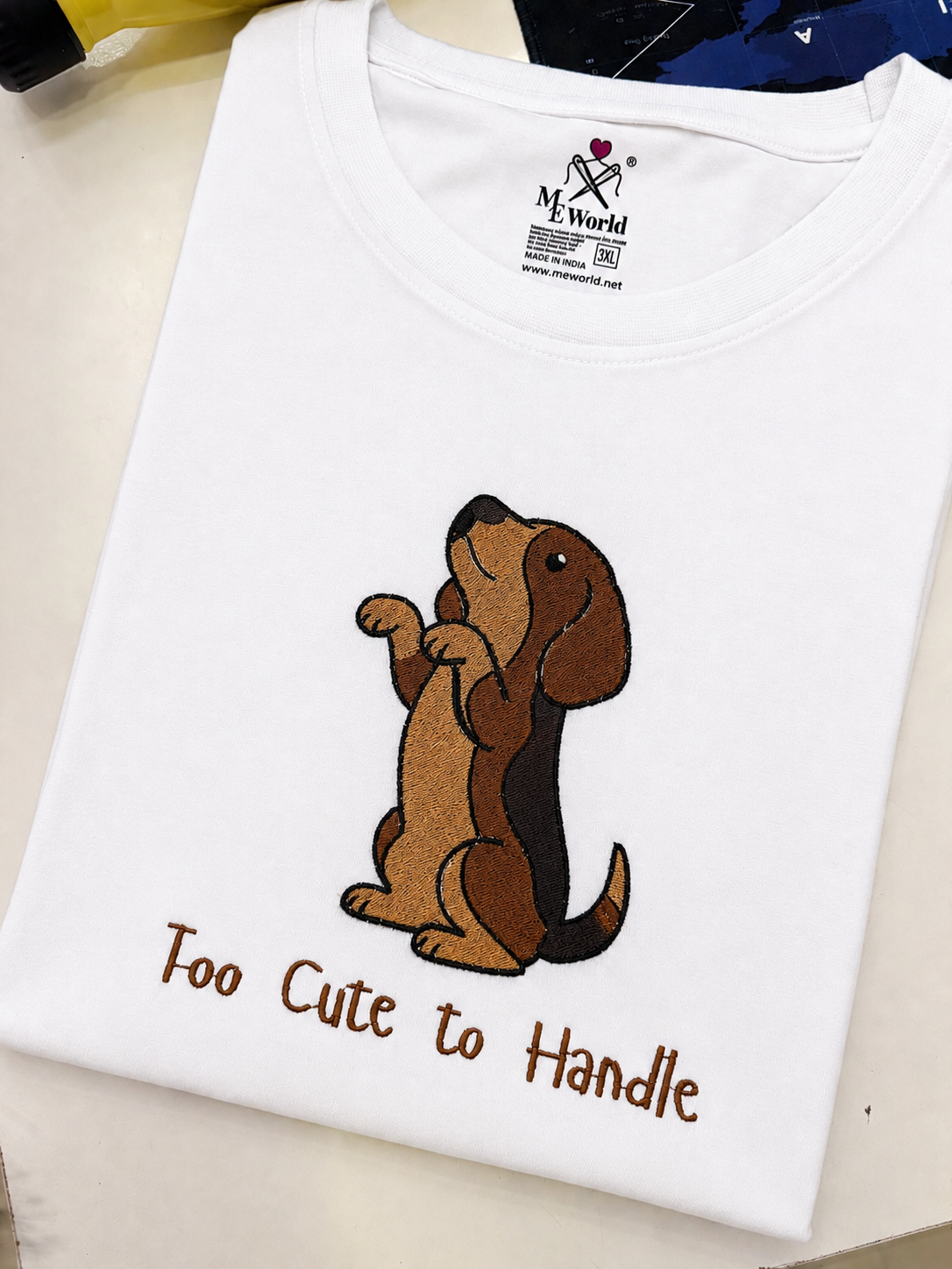 Dog Too Cute To Handle Embroidery