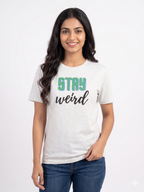 Stay Weird Print